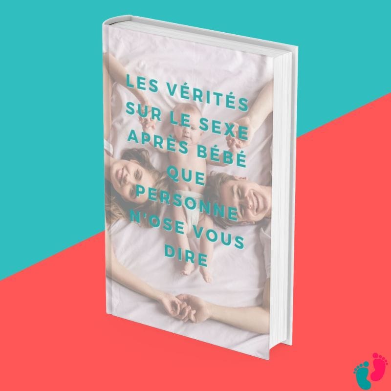 EBOOK - Les vérités sur le sexe après bébé que personne n'ose vous dire
