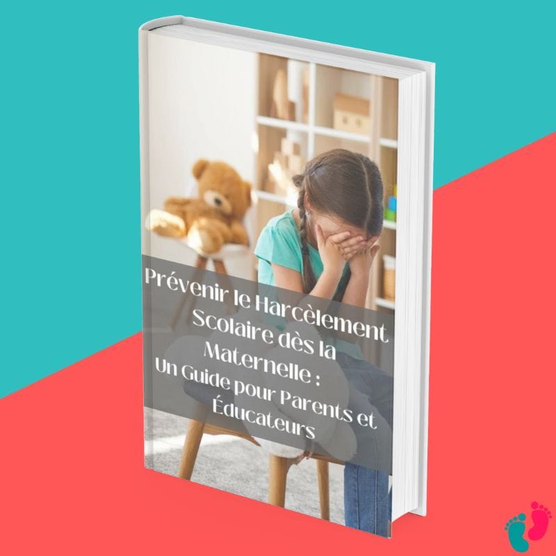 EBOOK - Prévenir le Harcèlement Scolaire dès la Maternelle :  Un Guide pour Parents et Éducateurs